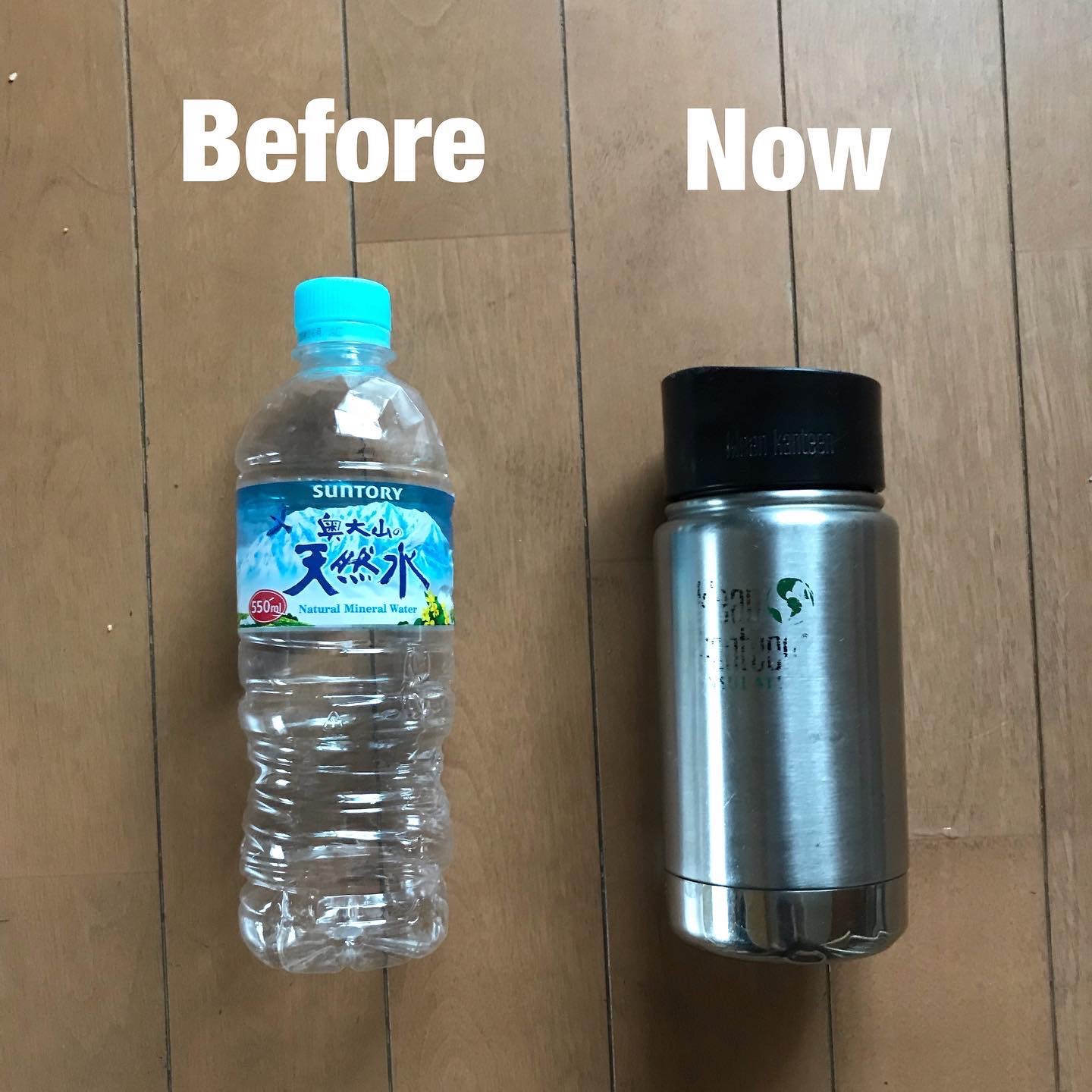 Before→I had a bad habit of buying bottled water while out and about? Now→ A stainless steal bottle that I could refill made sense?