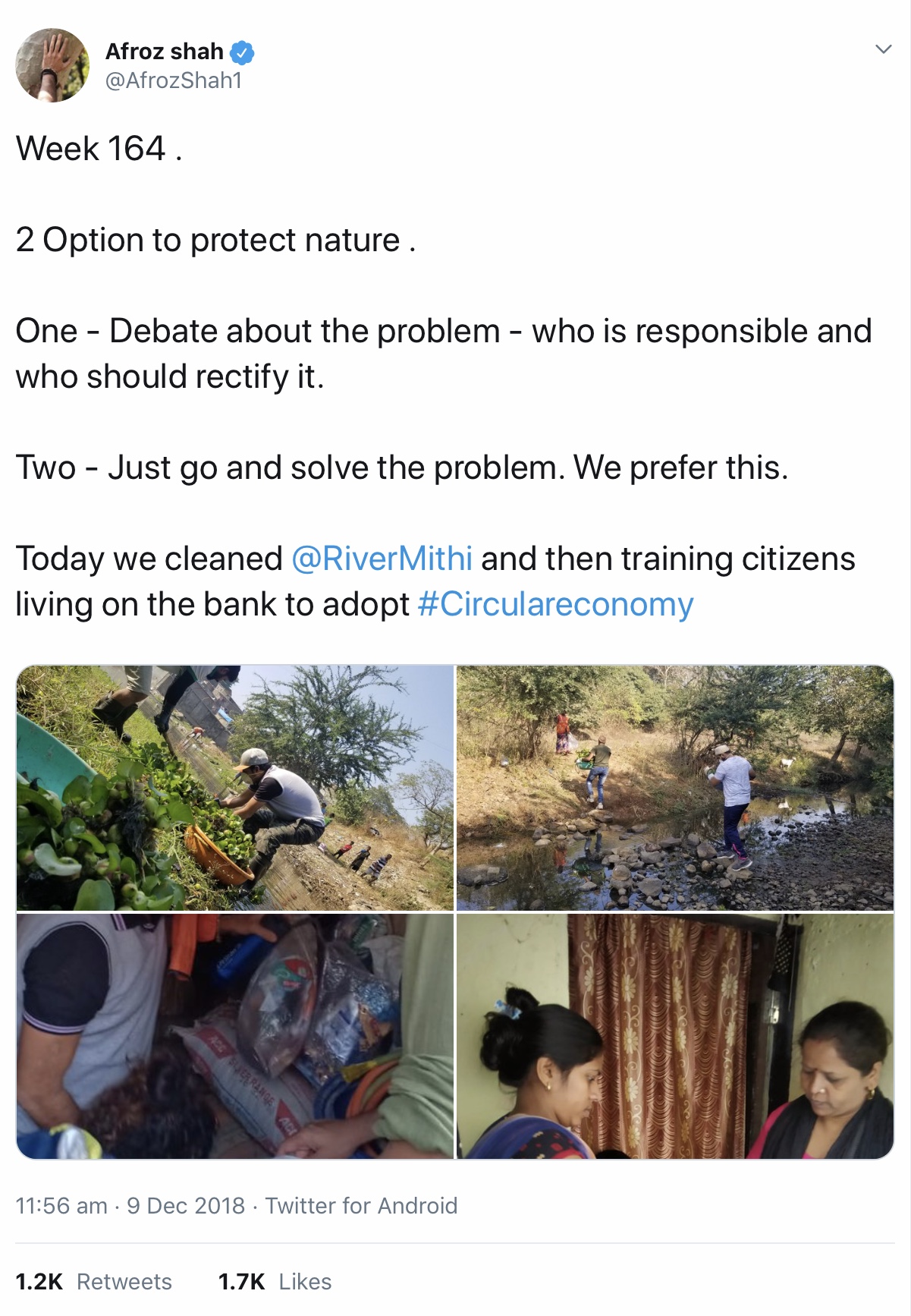 “2 Option to protect nature. One - Debate about the problem - who is responsible and who should rectify it. Two - Just go and solve the problem. We prefer this. Today we cleaned  ‪@RiverMithi‬
 and then training citizens living on the bank to adopt ‪#Circulareconomy“‬